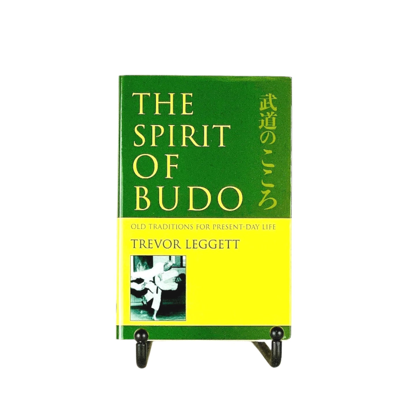 The Spirit of Budo: Old Traditions for Present-Day Life